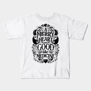 A Merry Heart Does Good Bible Verse Kids T-Shirt